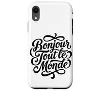 Custodia per iPhone XR Bonjour Tout le Monde Script francese Hello World