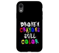 Custodia per iPhone XR Broken Crayons Still Color Mental Health Awareness