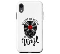 Custodia per iPhone XR But You Heard It On Vinyl Record Collector Gothic Skull