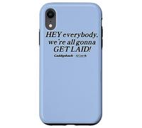 Custodia per iPhone XR Caddyshack Hey Everybody, We're All Gonna Get Laid!