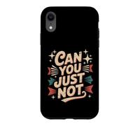 Custodia per iPhone XR Can You Just Not Confine del sarcasmo irritato