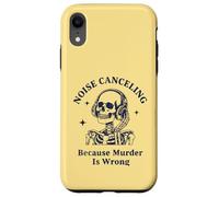 Custodia per iPhone XR Cancellazione del rumore perché l'omicidio è uno scheletro sbagliato