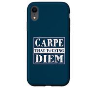 Custodia per iPhone XR Carpe That F#cking Diem Citazione motivazionale ispirata
