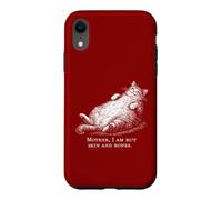 Custodia per iPhone XR Cat Mother I Am But Skin and Bones per donne e uomini divertente