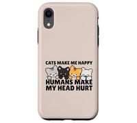 Custodia per iPhone XR Cats Make Me Very Happy Humans Make My Head Hurt Cat Lover