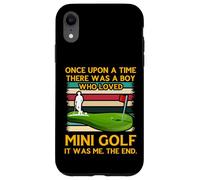 Custodia per iPhone XR C'era una volta un ragazzo che amava il Mini Golf
