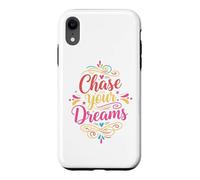 Custodia per iPhone XR Chase Your Dream Inspirational Motivation Typography
