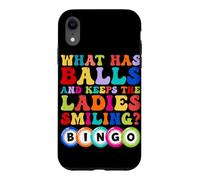 Custodia per iPhone XR Che cosa ha palle e mantiene le signore sorridenti Bingo umorismo