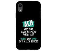 Custodia per iPhone XR Che sia bene che nessuno saprà su chi stia cercando tutto