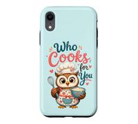 Custodia per iPhone XR Chi cucina per voi, simpatico gufo uccello gioco di parole chef grafica