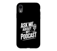 Custodia per iPhone XR Chiedimi del mio podcast per gli amanti dei podcast