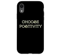 Custodia per iPhone XR Choose Positivity Joy and Happiness Motivation Design