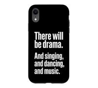 Custodia per iPhone XR Ci sarà teatro & Canto & Danza & Musica -Fun Theatre