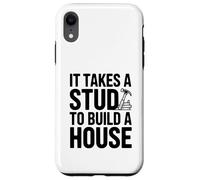 Custodia per iPhone XR Ci vuole uno stallone per costruire un umorismo di costruzione di una casa