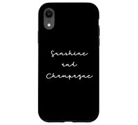 Custodia per iPhone XR Citation Champagne Humour Sunshine and Champagne