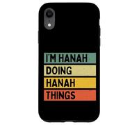 Custodia per iPhone XR Citazione personalizzata divertente I'm Hanah Doing Hanah Things