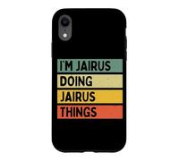 Custodia per iPhone XR Citazione personalizzata divertente I'm Jairus Doing Jairus Things
