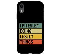 Custodia per iPhone XR Citazione personalizzata divertente I'm Lesley Doing Lesley Things