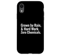 Custodia per iPhone XR Coltivato da Rain Hard Work Zero Chemicals Organic Farmer