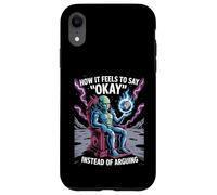 Custodia per iPhone XR Come Ci Si Sente a Dire 'Okay' Invece di Litigare