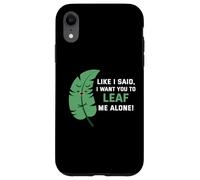 Custodia per iPhone XR Come ho detto, voglio che tu mi lasci in pace.