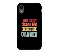Custodia per iPhone XR Consapevolezza del cancro che non puoi spaventarmi Ho combattuto il sopravvissuto al cancro
