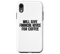 Custodia per iPhone XR Consulente finanziario, Divertente dare consigli finanziari per il caffè