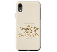 Custodia per iPhone XR Corona Esther 4:14 Creato Tale Tempo Fede