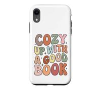 Custodia per iPhone XR Cozy Up With A Good Book Reading Lover Bookworm Librarian