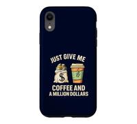 Custodia per iPhone XR Dammi solo un caffè e un milione di dollari Funny Money Lover