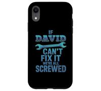 Custodia per iPhone XR David Nome If Cant Fix It Papà Marito Handy Man Builder