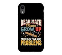 Custodia per iPhone XR Dear Math Please Grow Up And Solve Your Own Problems Algebra