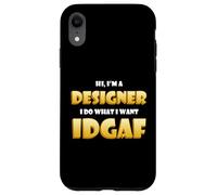 Custodia per iPhone XR Designer IDGAF Funny Occupational Costume Fashion Designing