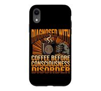 Custodia per iPhone XR Diagnosi divertente caffè prima del disturbo della coscienza