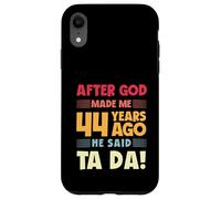 Custodia per iPhone XR Divertente 44 ° compleanno dopo che Dio mi ha fatto Ta Da 44 Anni