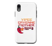 Custodia per iPhone XR Divertente Yipee Cayenne Madre Sarcastico Peperoncino Kiyay Edgy
