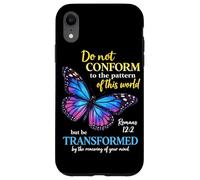 Custodia per iPhone XR Do Not Conform Romans 12:2 Christian Butterfly Dio Adorazione