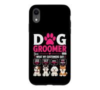 Custodia per iPhone XR Dog Groomer Cosa dicono i miei clienti
