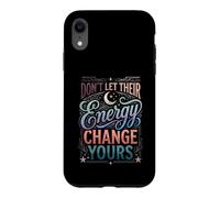 Custodia per iPhone XR Don't Let Their Energy Change Yours Protezione della pace