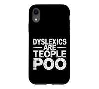 Custodia per iPhone XR Dyslexics Are Teople Poo Consapevolezza della dislessia |-