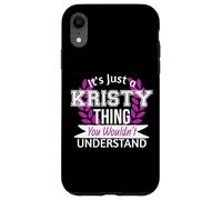 Custodia per iPhone XR È solo Kristy cosa che non capiresti nome divertente