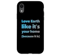 Custodia per iPhone XR Earth Is Your Mom Love Eco Go Green - Dichiarazione di Eco Warrior