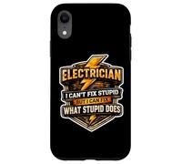 Custodia per iPhone XR Elettricista Non riesco a sistemare stupido ma posso aggiustare ciò che stupido fare