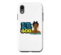 Custodia per iPhone XR essere ancora lasciato andare e lasciare che Dio sista melanina donna nera
