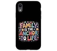 Custodia per iPhone XR Family Is The Anchor To Life Love Support Bond -