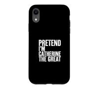 Custodia per iPhone XR Fingere che io sia Caterina la Grande
