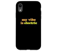 Custodia per iPhone XR Fun My Vibe is Electric Funny Gen Z Millennial Saying