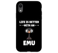 Custodia per iPhone XR Funny animals Emus bird quote life is better with an emu