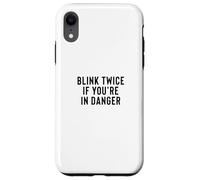 Custodia per iPhone XR Funny Blink Twice If You're In Danger Joke