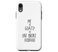 Custodia per iPhone XR funny goat me and goats One Broke husband